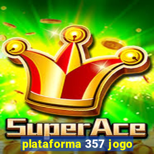 plataforma 357 jogo